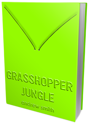 Grasshopper Jungle (Book Review)